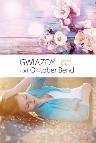 Gwiazdy nad Oktober Bend - Glenda Millard [KSIĄŻKA]