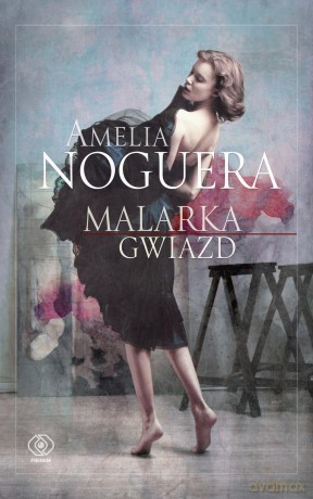 Malarka gwiazd - Amelia Noguera [KSIĄŻKA]