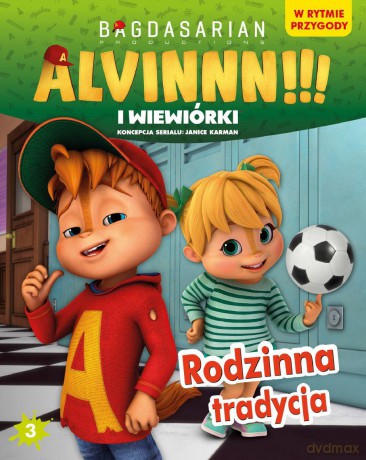 Rodzinna tradycja. Alvinnn i wiewiórki w rytmie przygody (Tom 3) [KSIĄŻKA]