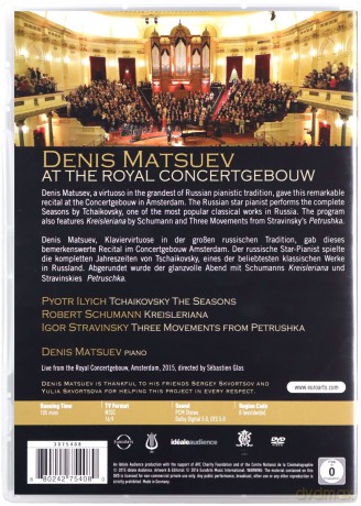 Denis Matsuev: Euroarts - Live At Royal Concertgebouw (Tchaikovsky: The Seasons, Schumann: Kreisleriana, Stravinsky: Three Movements From Petrushka) [DVD]