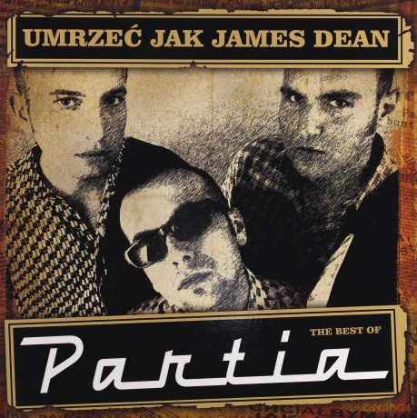 Partia: Umrzeć Jak James Dean - The Best Of [Winyl]