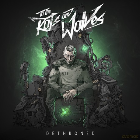 To The Rats and Wolves: Dethroned (digipack) [CD]