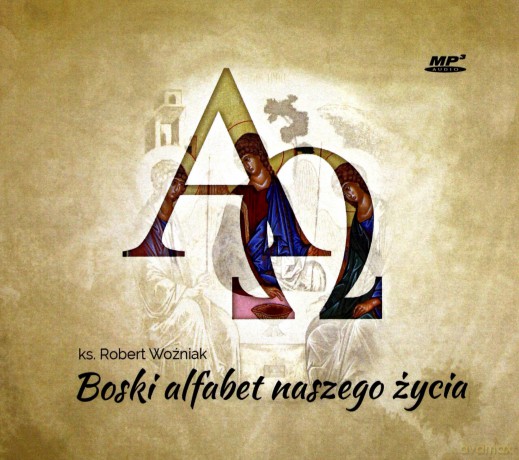 Boski alfabet naszego życia - ks. Robert Woźniak [AUDIOBOOK]