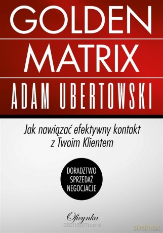 Golden Matrix - Adam Ubertowski [KSIĄŻKA]