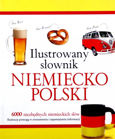 Ilustrowany słownik niemiecko-polski (żółty) - Tadeusz Woźniak [KSIĄŻKA]