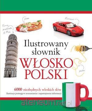 Ilustrowany słownik włosko-polski (zielony) - Tadeusz Woźniak [KSIĄŻKA]