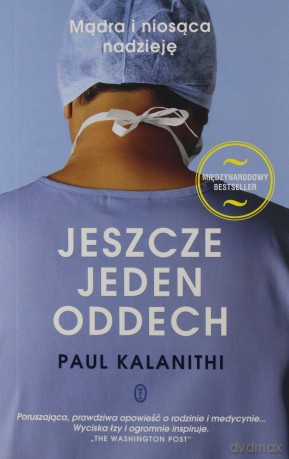 Jeszcze jeden oddech - Paul Kalanithi [KSIĄŻKA]