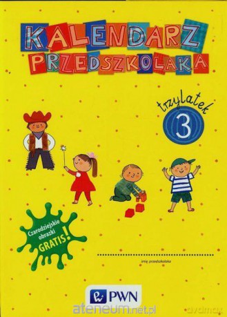 Kalendarz przedszkolaka - Trzylatek. Teczka [KSIĄŻKA]