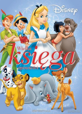 Klasyka Disneya. Wielka księga opowieści [KSIĄŻKA]