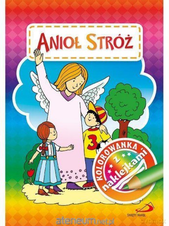 Kolorowanka z naklejkami. Anioł Stróż [KSIĄŻKA]