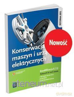 Konserwacja maszyn i urządzeń elektrycznych Kwalifikacja E.7.2 - Grzegorz Kamiński, Włodzimierz Przyborowski [KSIĄŻKA]