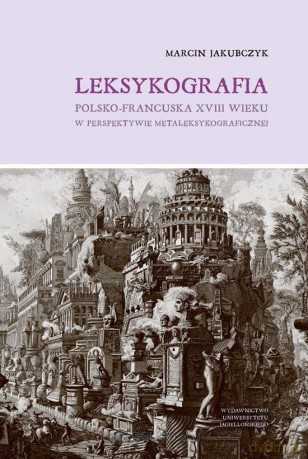 Leksykografia polsko-francuska - Marcin Jakubczyk [KSIĄŻKA]