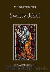 Modlitewnik. Święty Józef [KSIĄŻKA]