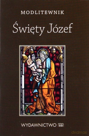 Modlitewnik. Święty Józef [KSIĄŻKA]
