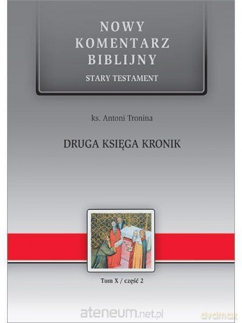 NKB Druga Księga Kronik ST X cz. 2 - ks. Antoni Tronina [KSIĄŻKA]