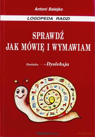 Sprawdź jak mówię i wymawiam - Antoni Balejko [KSIĄŻKA]