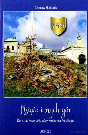 Święty Krzyż. Książę innych gór - Czesław Hadamik [KSIĄŻKA]