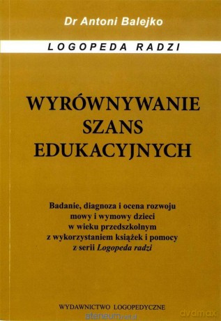 Wyrównywanie szans edukacyjnych - metodyka diagnoz - Antoni Balejko [KSIĄŻKA]