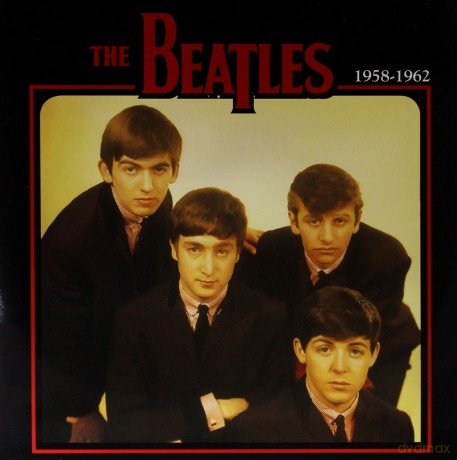 The Beatles: 1958 1962 [Winyl]