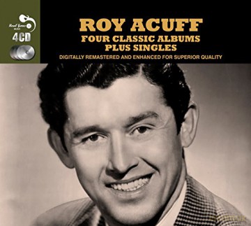 Roy Acuff: 4 Classic Albums Plus Singles [4CD]