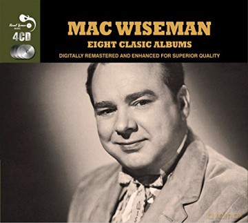 Mac Wiseman: 8 Classic Albums [4CD]