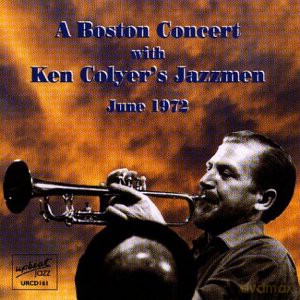 Ken Colyer Jazzmen: A Boston Concert June 1972 [CD]