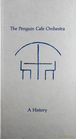 Penguin Cafe Orchestra: A History [4CD]