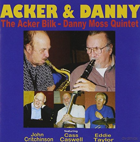 Acker Bilk/Danny Moss Quintet: Acker And Danny [CD]