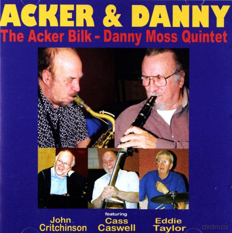 Acker Bilk/Danny Moss Quintet: Acker And Danny [CD]