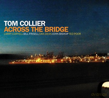 Tom Collier: Across The Bridge [CD]