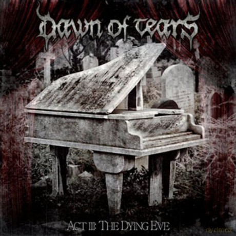 Dawn Of Tears: Act 3 The Dying Eve [CD]