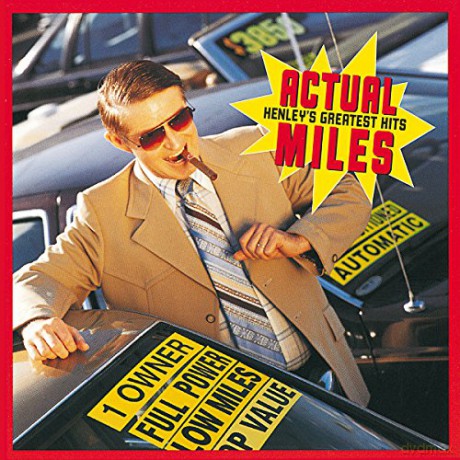 Don Henley: Actual Miles Henley's Greatest Hits [CD]