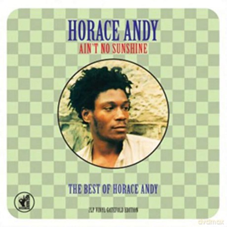 Horace Andy: Ain't No Sunshine The Best Of [2xWinyl]