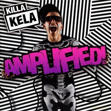 Killa Kela: Amplified [CD]