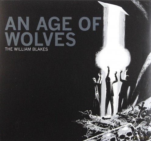 William Blakes: An Age Of Wolves [CD]