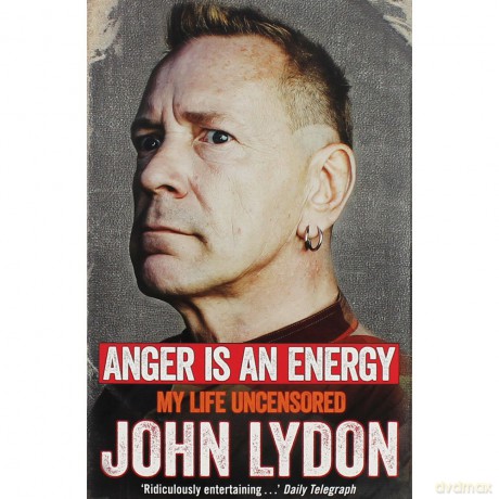 John Lydon: Anger Is An Energy My Life Uncensored