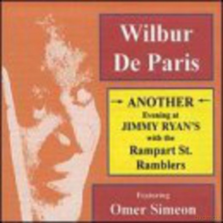 Wilbur De Paris: Another Evening At Jimmy Ryan's With The Rampart Street Ramblers [CD]