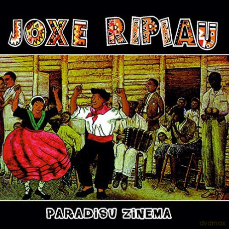 Joxe Ripiau: Paradisu Zinema [CD]