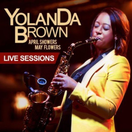 Yolanda Brown: April Showers May Flowers [CD]+[DVD]