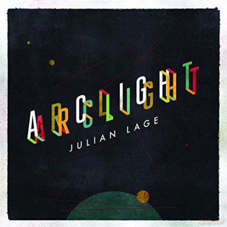 Julian Lage: Arclight [CD]