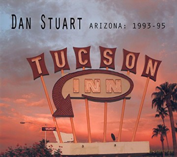 Dan Stuart: Arizona 1993 95 [2CD]