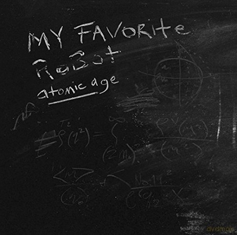 My Favorite Robot: Atomic Age [CD]