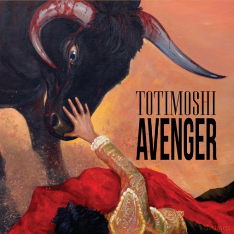 Totimoshi: Avenger [CD]