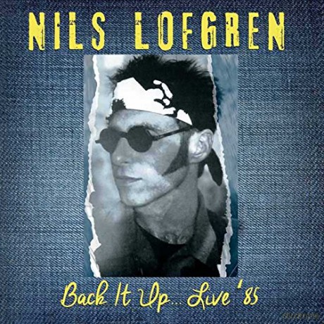 Nils Lofgren: Back It Up '85 [2CD]