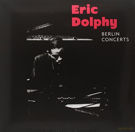 Eric Dolphy: Berlin Concerts [2xWinyl]