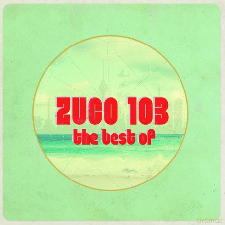 Zuco 103: Best Of Zuco [2xWinyl]