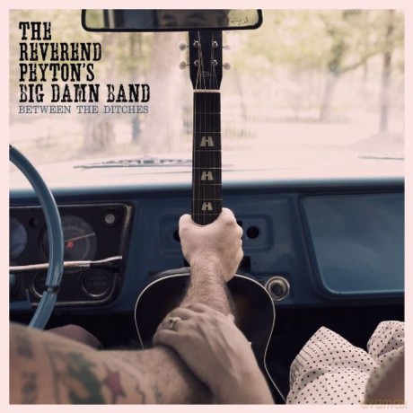 Reverend Peyton's Big Damn Band: Between The Ditches [CD]