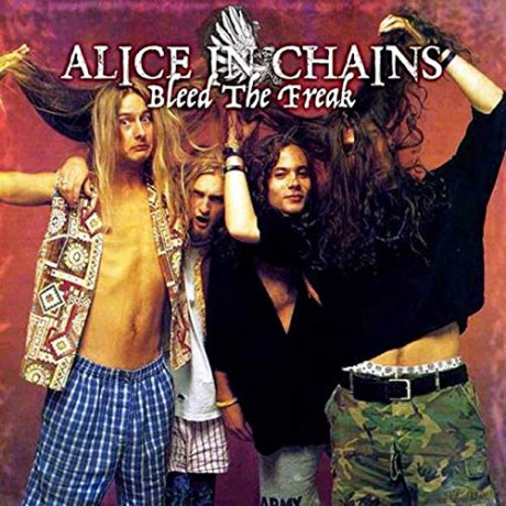 Alice In Chains: Bleed The Freak [CD]