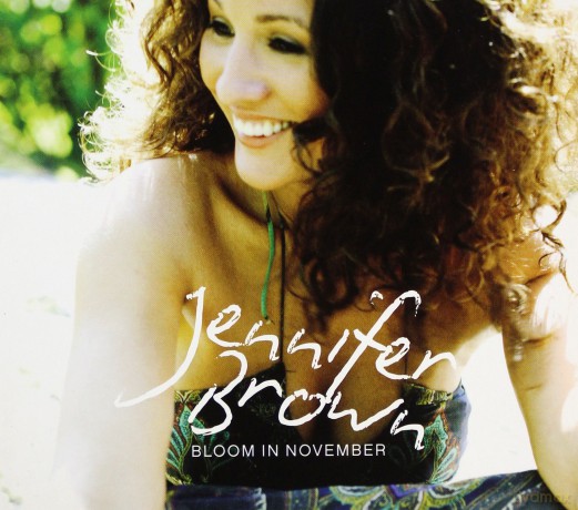 Jennifer Brown: Bloom In November [CD]