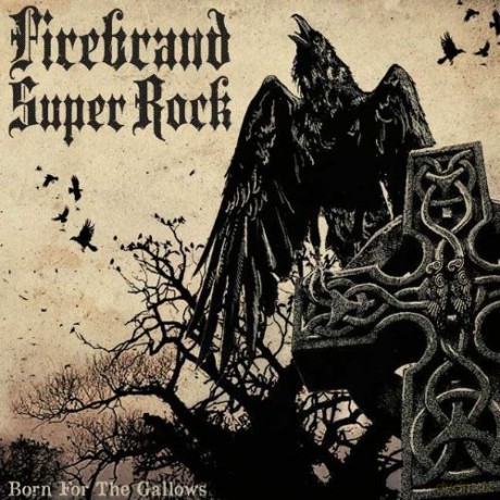 Firebrand Super Rock: Born For The Gallows [CD]
